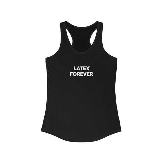 "Latex Forever" Women's Racerback Tank