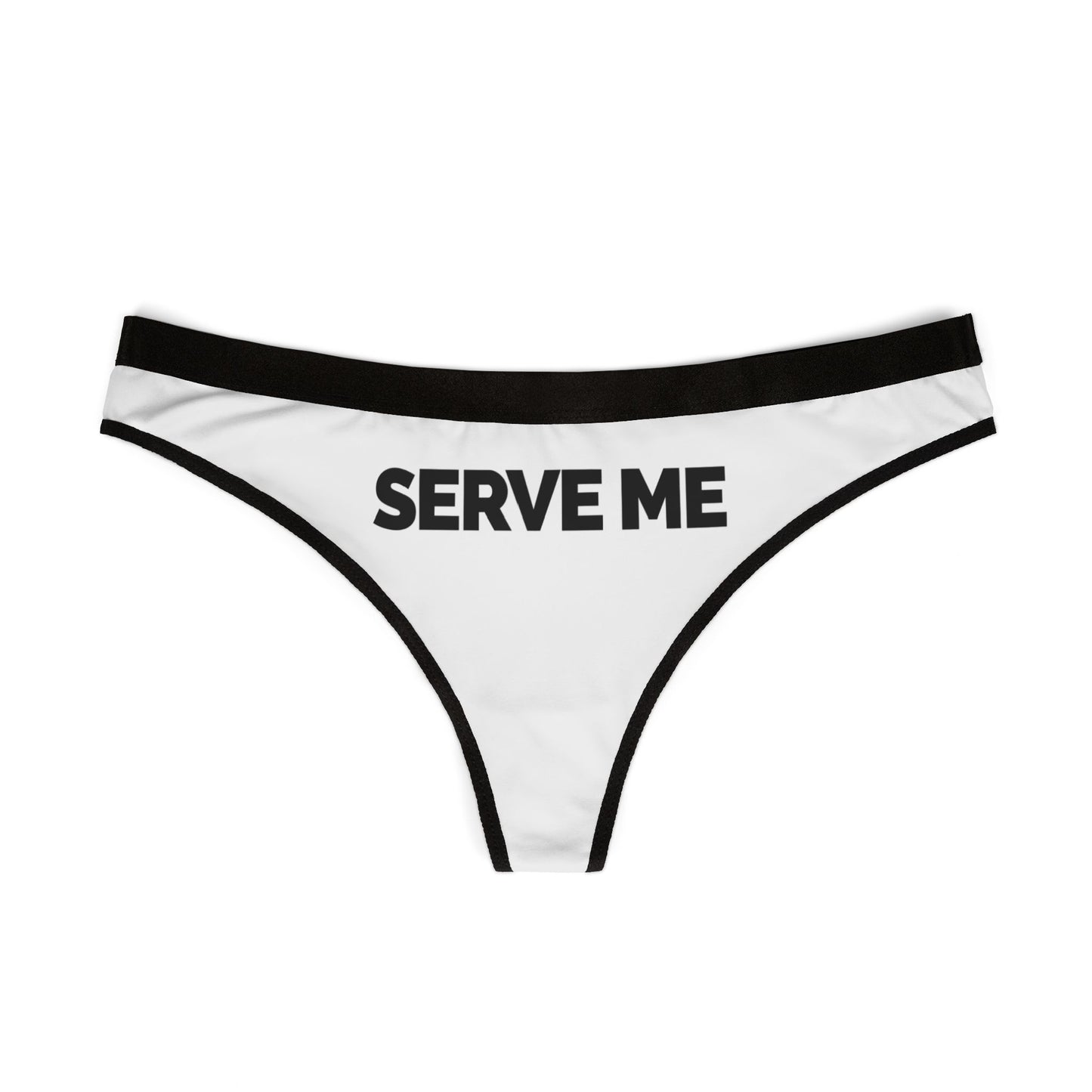 "Serve Me" Women's Thong