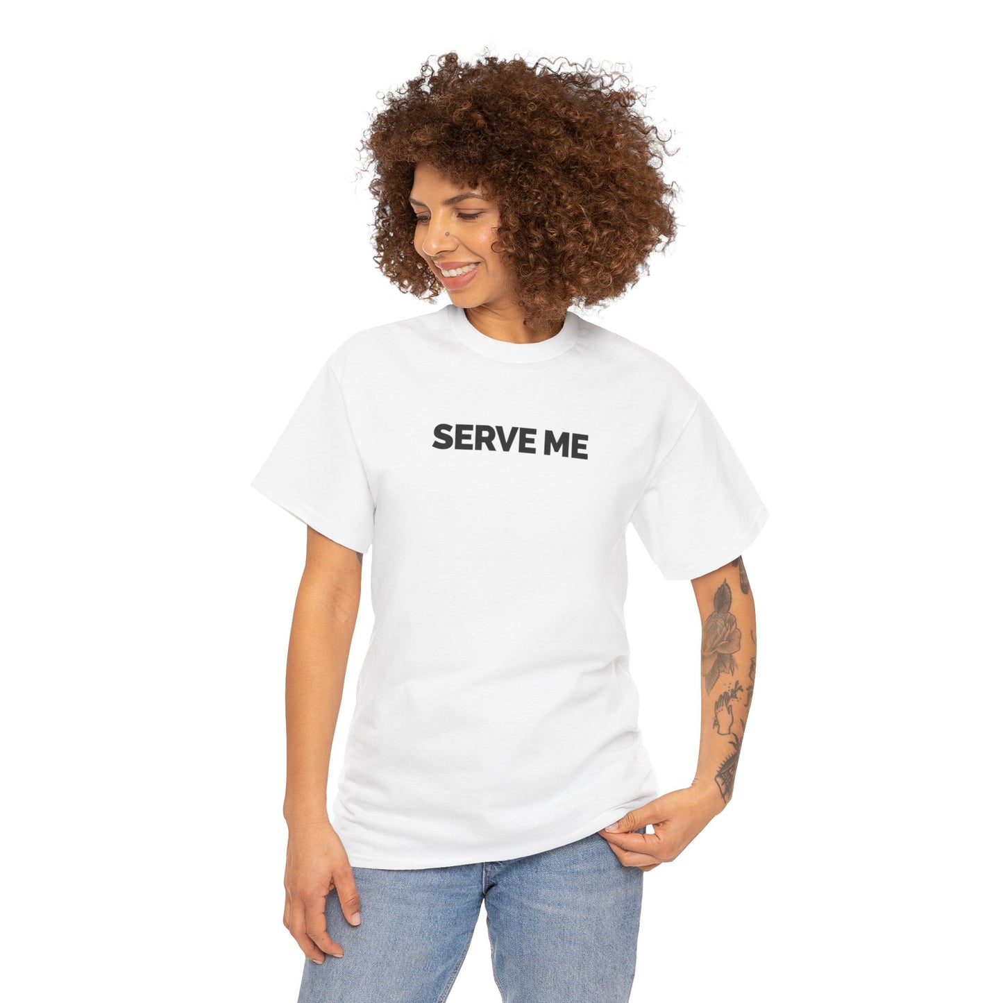 "Serve Me" Unisex Heavy Cotton Tee