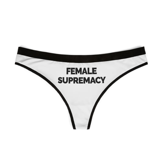 "Female Supremacy" Women's Thong