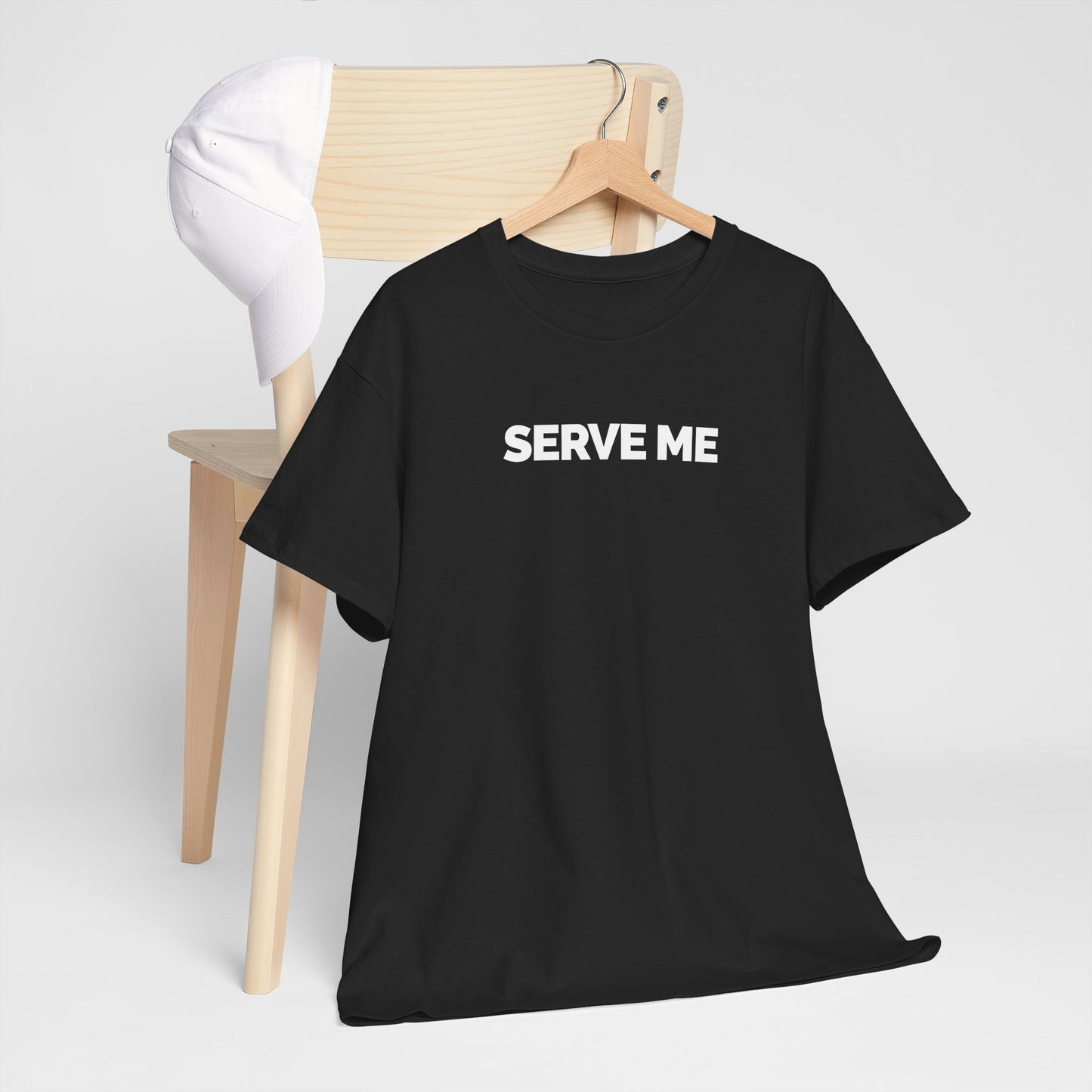 "Serve Me" Unisex Heavy Cotton Tee