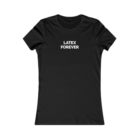 "Latex Forever" Women's Fitted T-shirt