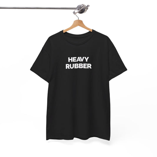 "Heavy Rubber" Unisex Heavy Cotton Tee