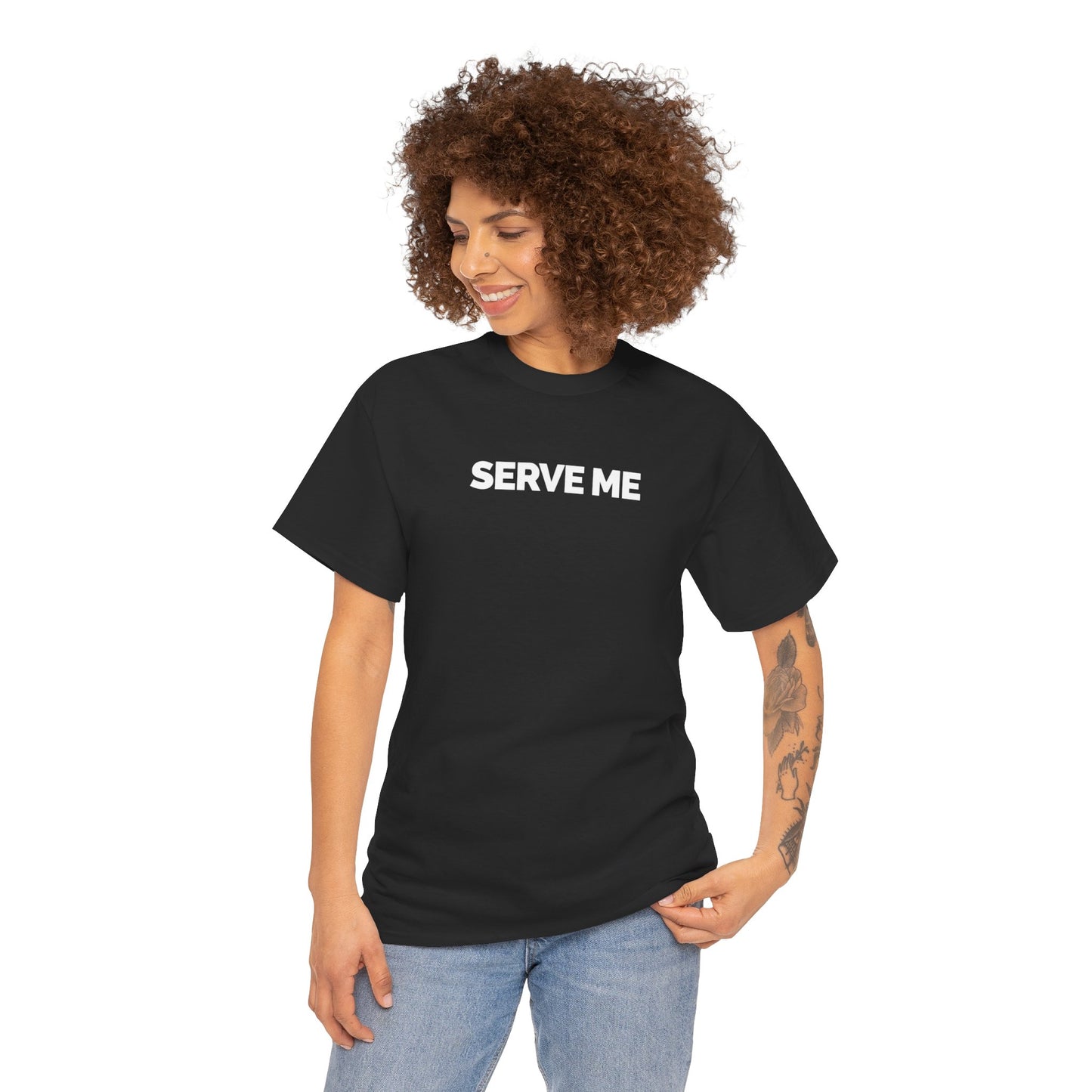 "Serve Me" Unisex Heavy Cotton Tee