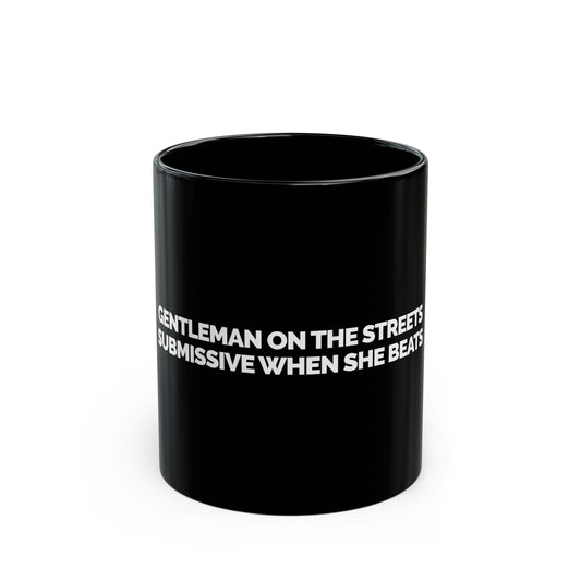 "Gentleman Submissive" 11oz Black Mug