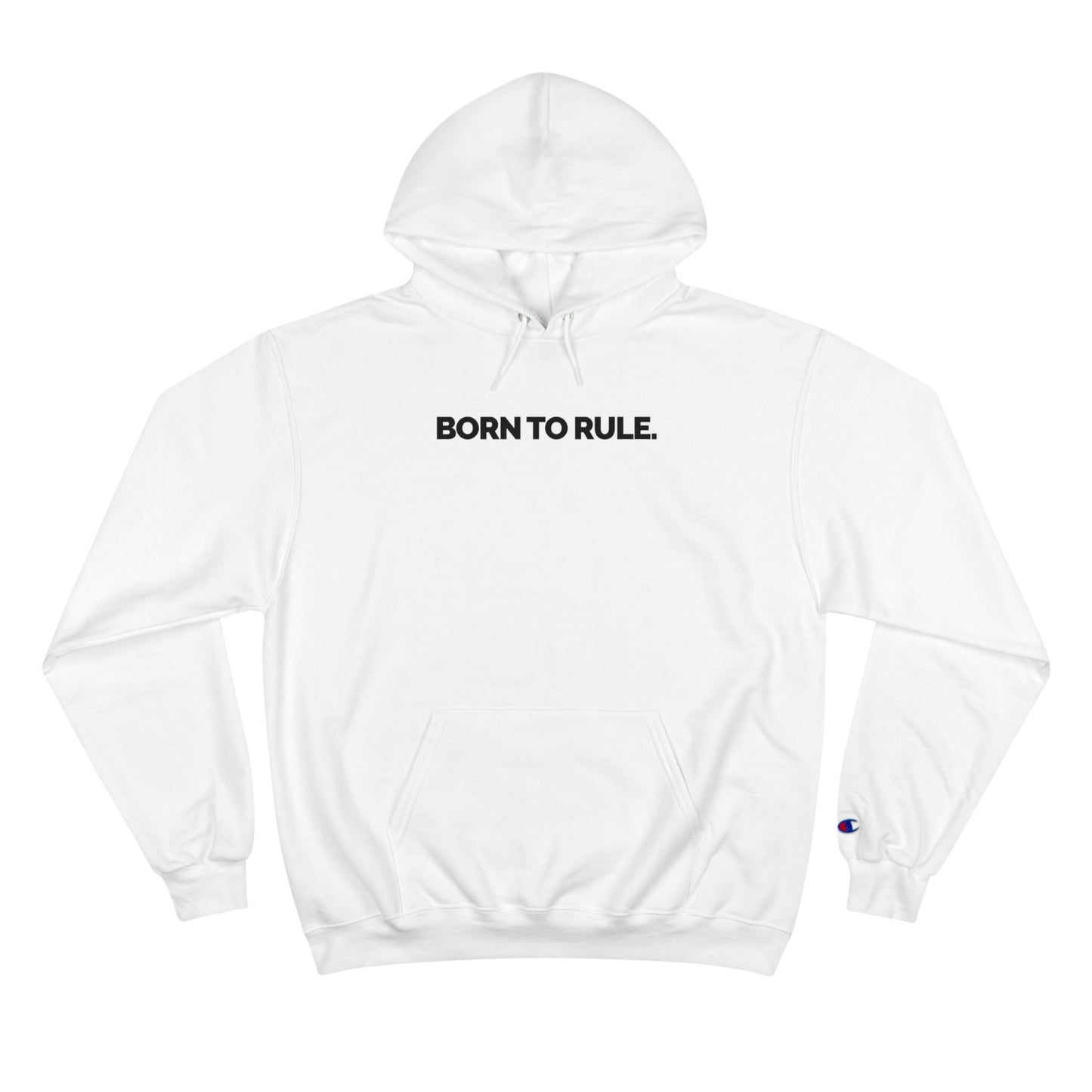 "Born To Rule" Women's Champion Hoodie